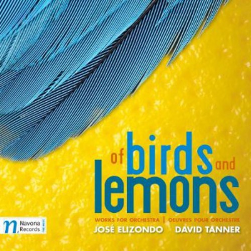 Tanner/ Vronsky/ Moravian Philharmonic Orchestra - Of Birds & Lemons