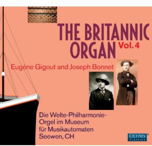 Gigout/ Bonnet/ Welte-Philharmonic-Organ - Britannic Organ