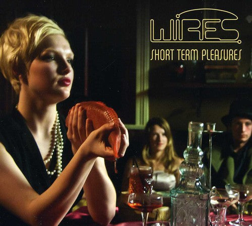 Wires - Short Term Pleasures