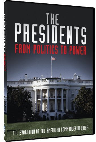 The Presidents: From Politics to Power