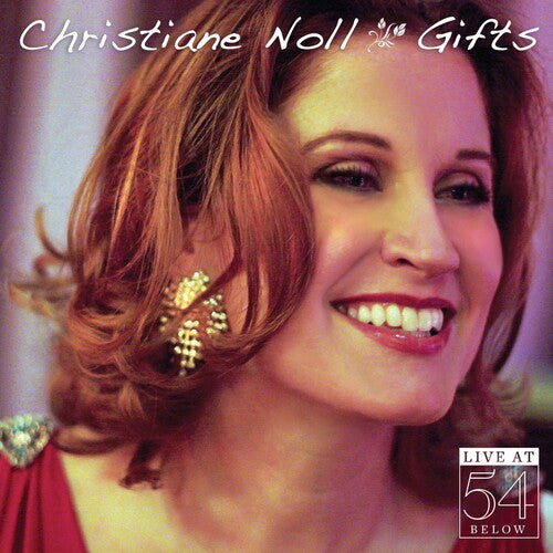 Christiane Noll - Gifts: Live at 54 Below