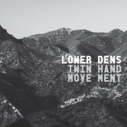 Lower Dens - Twin-Hand Movement