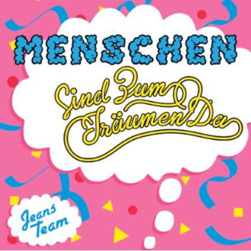 Jeans Team - Menschen (Sind Zum Traumen Da)