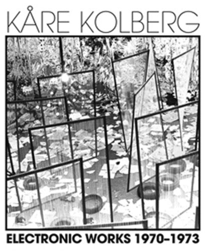 Kolberg - Electronic Works 1970-1973