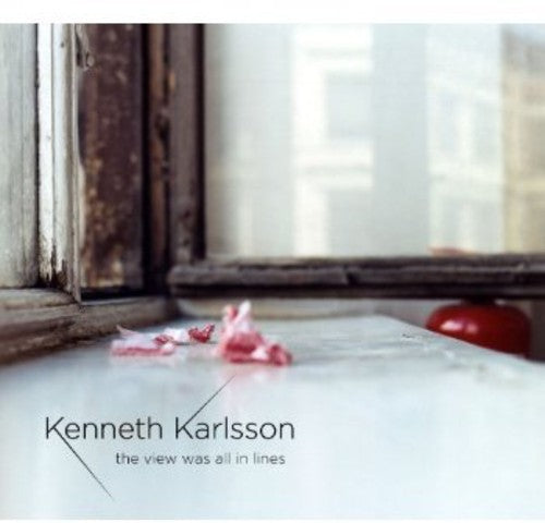 Kenneth Karlsson - View Was All in Lines
