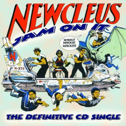 Newcleus - Jam on It: The Definitive