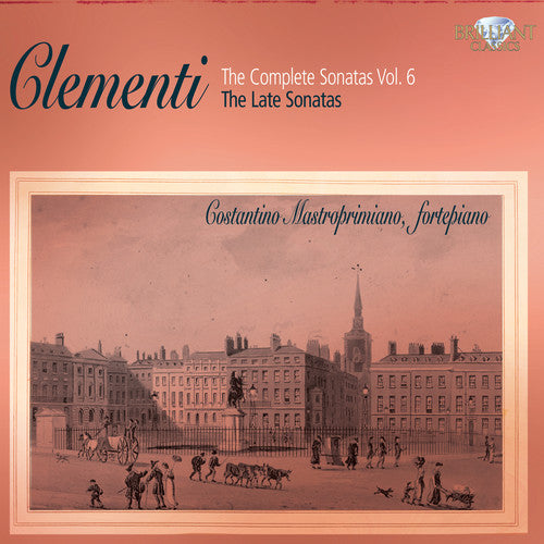 Clementi/ Mastroprimiano - Complete Sonatas / Late Sonatas 6