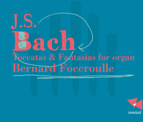Bach - Toccatas & Fantasias for Organ