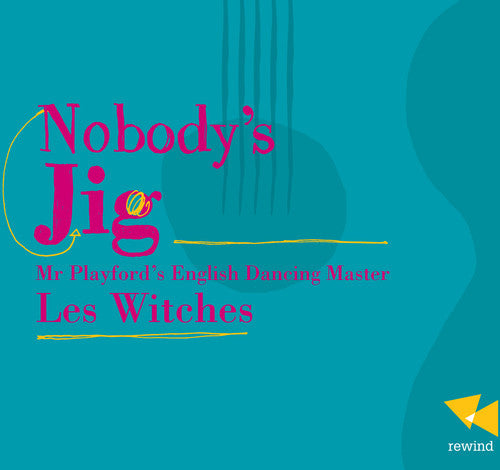Les Witches - Nobody's Playford's English Dancing Master