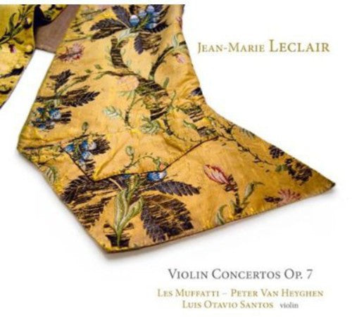 Leclair/ Les Muffati/ Van Heyghen - Violin Concertos Op. 7