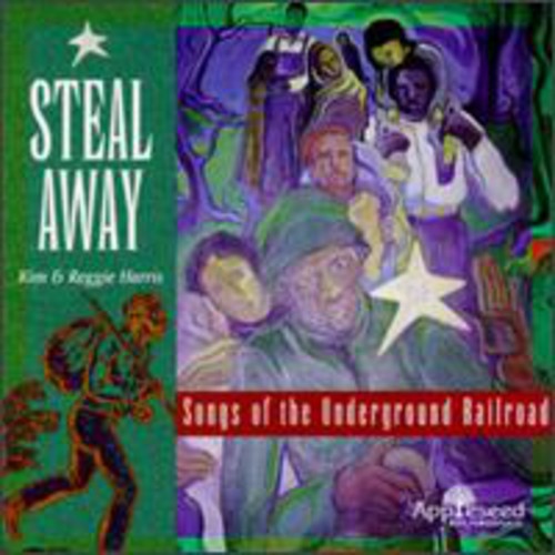 Kim & Reggie Harris - Steal Away - Music of Underground Railroad