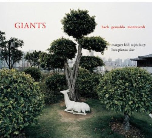 Koll/ Pianca/ Bach/ Gesualdo - Giants: Bach & Gesualdo & Monteverdi