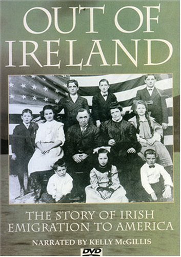 Out of Ireland: Story of Irish Emigration