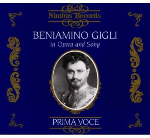 Beniamino Gigli - In Opera & Song