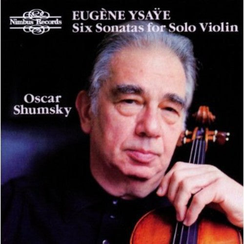 Ysaye (Shumsky) - 6 Sons for Solo Violin Op27