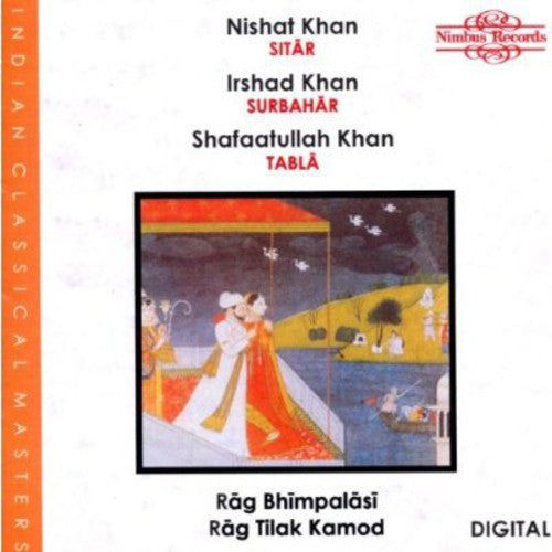 Nishat Khan - Indian Classical Masters: Rag Bhimpalasi / Tilak