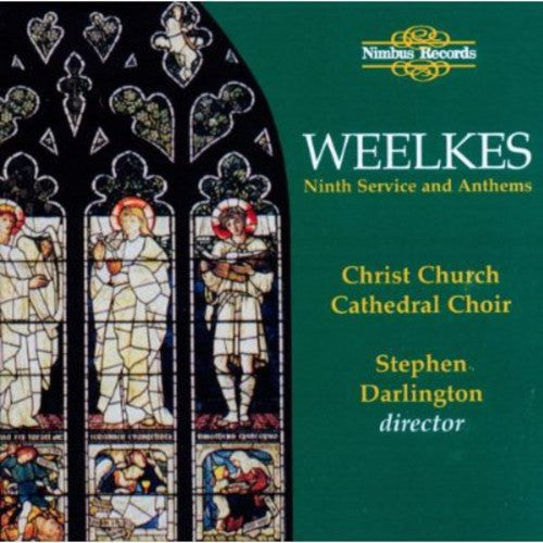 Weelkes (Christ Church Cathedral Choir/ Darlington) - Evening Service for 5 Voices Ninth Service/Anthems