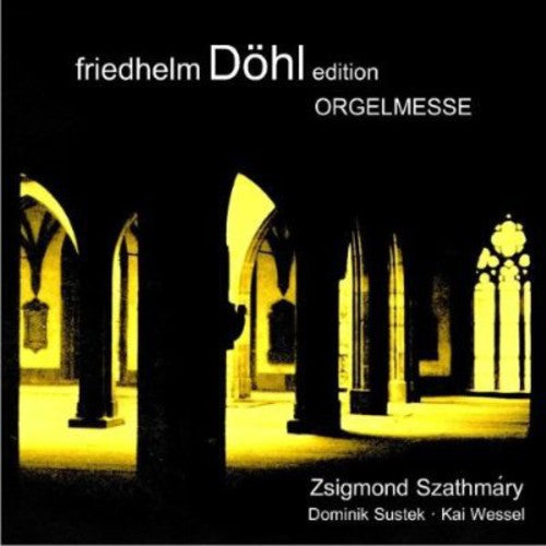 Dohl/ Sustek/ Szathmary/ Wessel - Orgelmesse 14