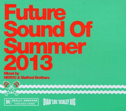 Future Sounds of Summer 2013-Mixed by Nervo & st - Future Sounds of Summer 2013-Mixed By Nervo & St
