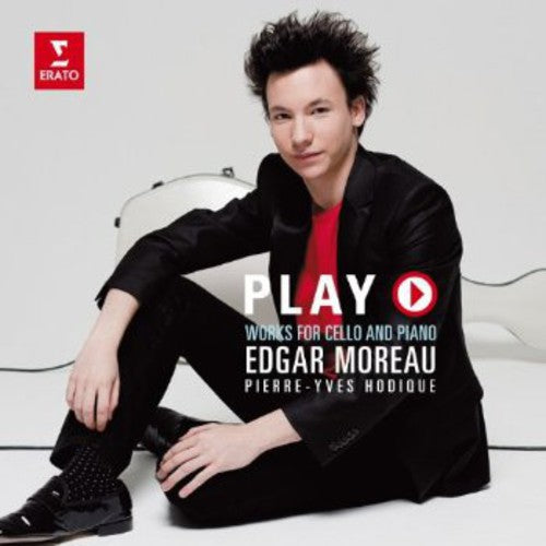 Edgar Moreau - Play: Works for Cello & Piano