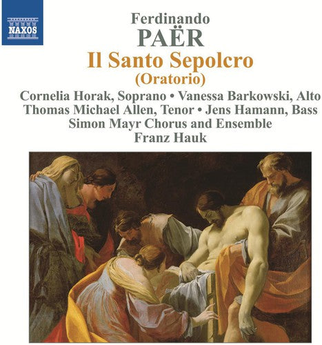 Paer/ Horak/ Simon-Mayr-Chor & Ensemble/ Hauk - Il Santo Sepolcro