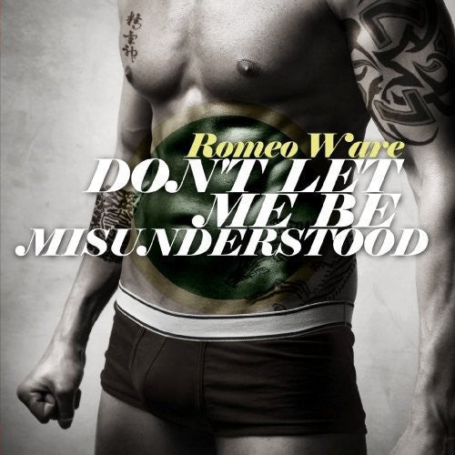 Romeo Ware - Don't Let Me Be Misunderstood