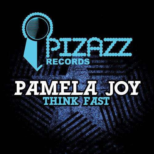 Pamela Joy - Think Fast
