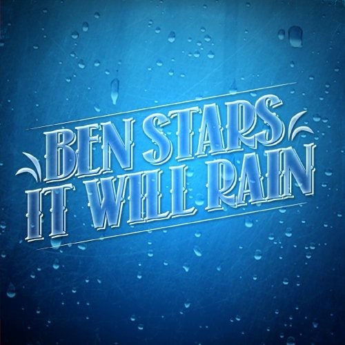 Ben Stars - It Will Rain