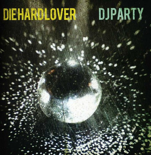 DJ Party - Die Hard Lover