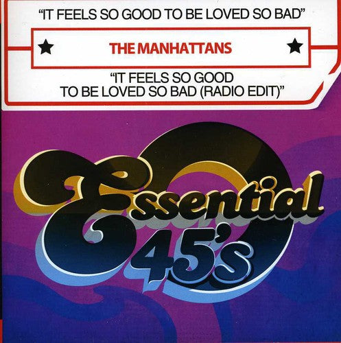 The Manhattans - It Feels So Good to Be Loved So Bad