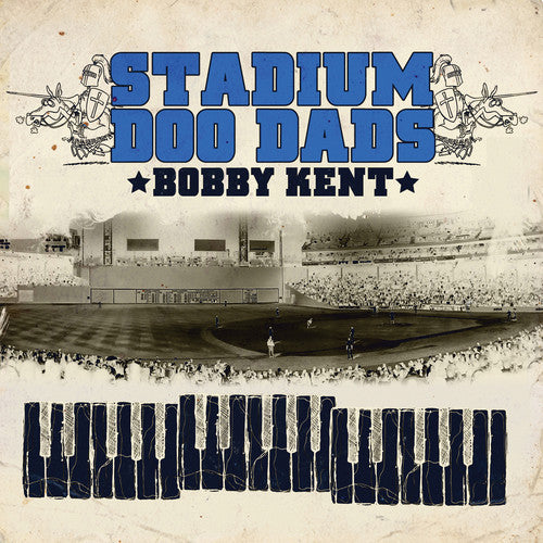 Bobby Kent - Stadium Doo Dads