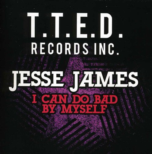 Jesse James - I Can Do Bad By Myself