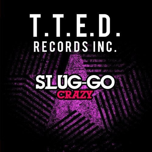 Slug-Go - Crazy
