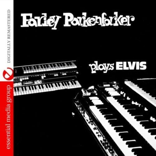 Farley Parkenfarker - Farley Parkenfarker Plays Elvis