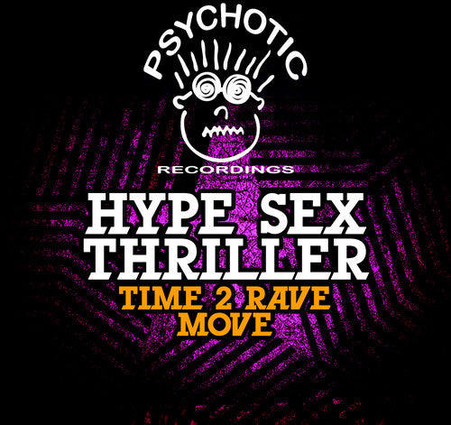 Hype Sex Thriller - Time 2 Rave / Move