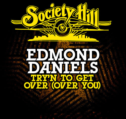 Edmond Daniels - Try'n to Get Over