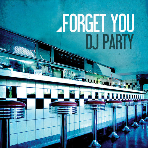 DJ Party - Forget You