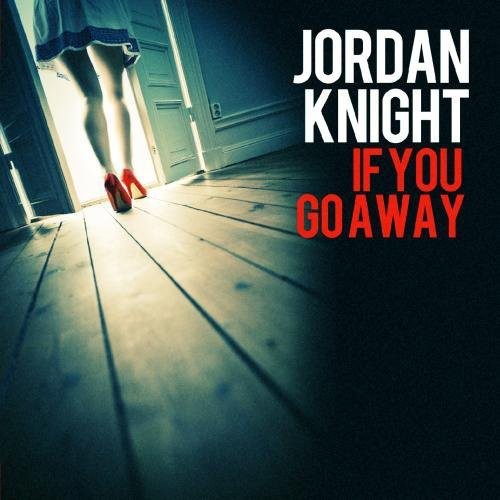 Jordan Knight - If You Go Away