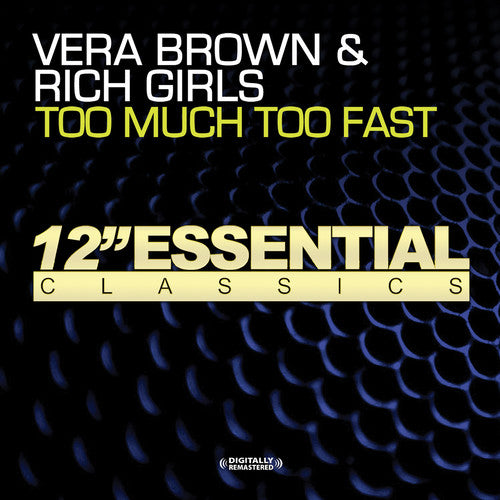 Vera Brown & Rich Girls - Too Much Too Fast