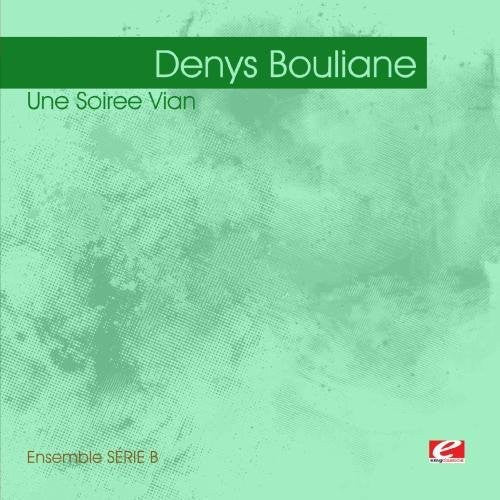 Denys Bouliane - Une Soiree Vian