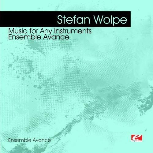 Stefan Wolpe - Wolpe: Music for Any Instruments
