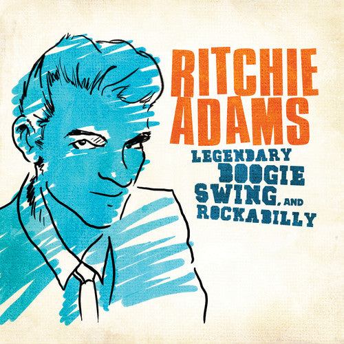 Ritchie Adams - Legendary Swing Boogie & Rockabilly