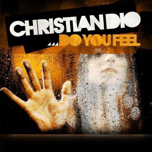 Christian Dio - Do You Feel