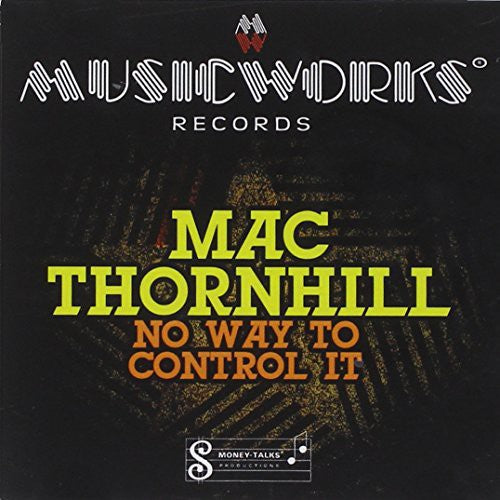Mac Thornhill - No Way to Control It