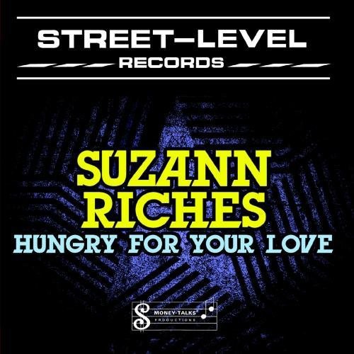Suzann Riches - Hungry for Your Love