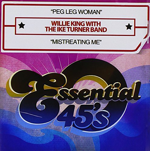 Willie King - Peg Leg Woman / Mistreating Me