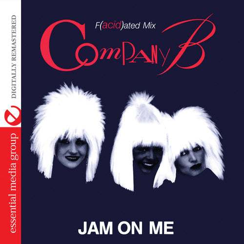 Company B - Jam on Me