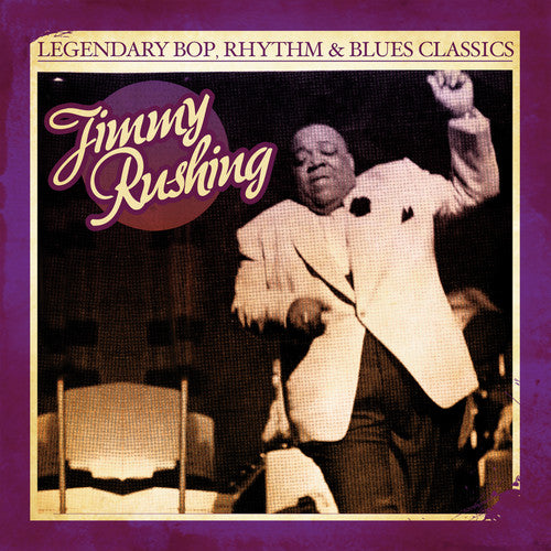 Jimmy Rushing - Legendary Bop Rhythm & Blues Classics