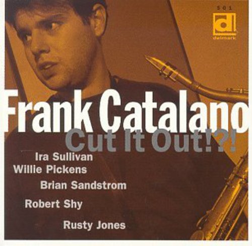 Frank Catalano - Cut It Out!?!
