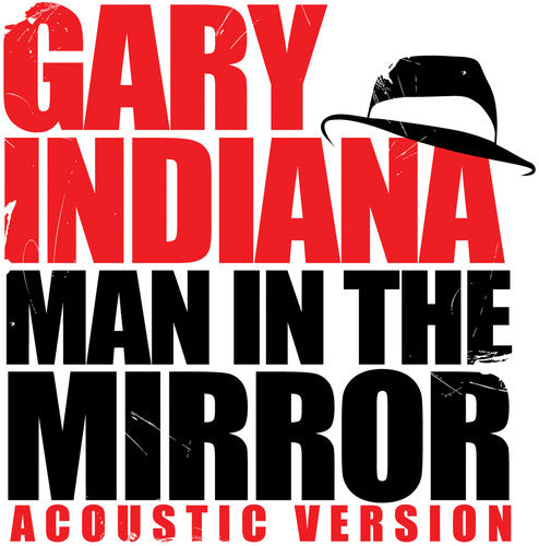 Gary Indiana - Man in the Mirror (Acoustic Version)